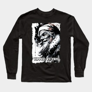 Yippee Ki Yay Funny Christmas Quote Pop Culture Santa Claus Illustration Long Sleeve T-Shirt